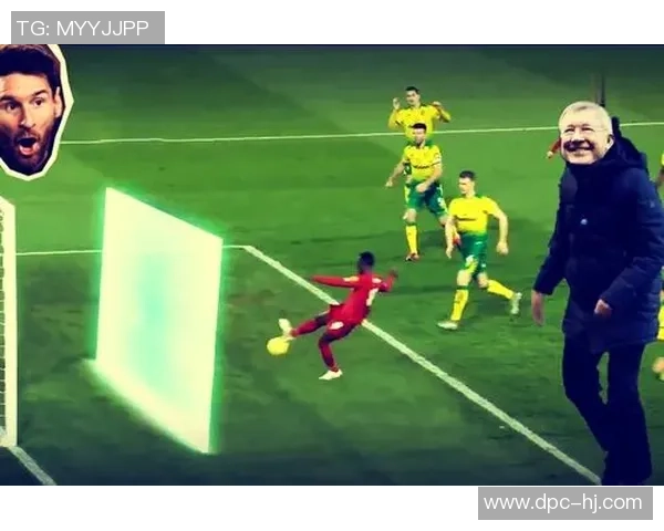 足球明星的虚拟特效技术如何改变比赛体验与观众互动方式 足球明星的虚拟特效技术如何改变比赛体验与观众互动方式